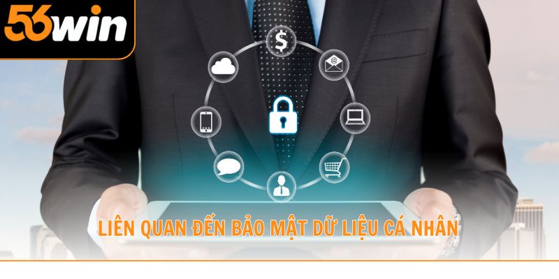 Liên quan đến bảo mật dữ liệu cá nhân