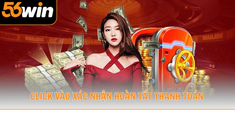 Click vào xác nhận hoàn tất thanh toán
