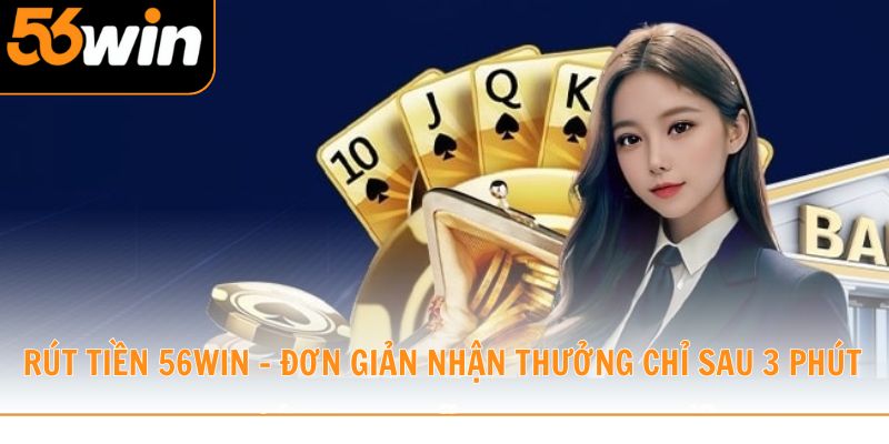 Rút Tiền 56WIN