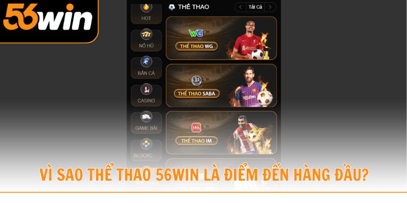 Lý do sảnh thể thao 56win trở thành điểm đến hàng đầu của người chơi?