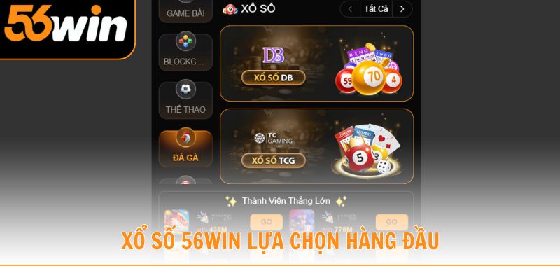 Xổ số 56win lựa chọn hàng đầu với các nhà phát hành uy tín